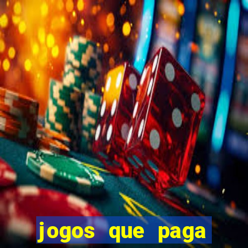 jogos que paga dinheiro de verdade sem depositar